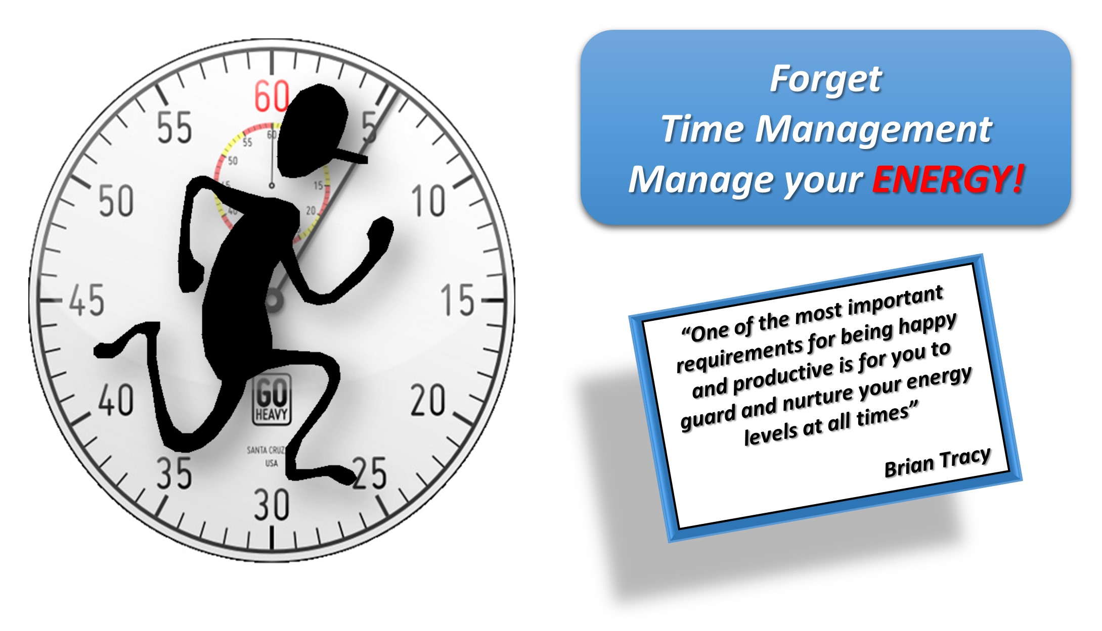 Forget Time Management – What About Your ENERGY?
