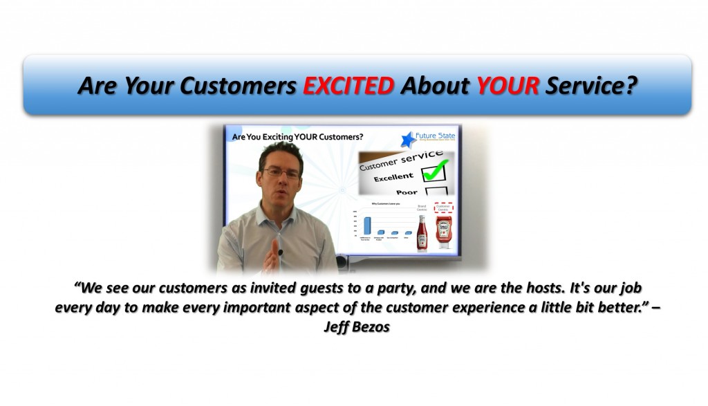 Do Your Customers Get Excited About YOUR Service?