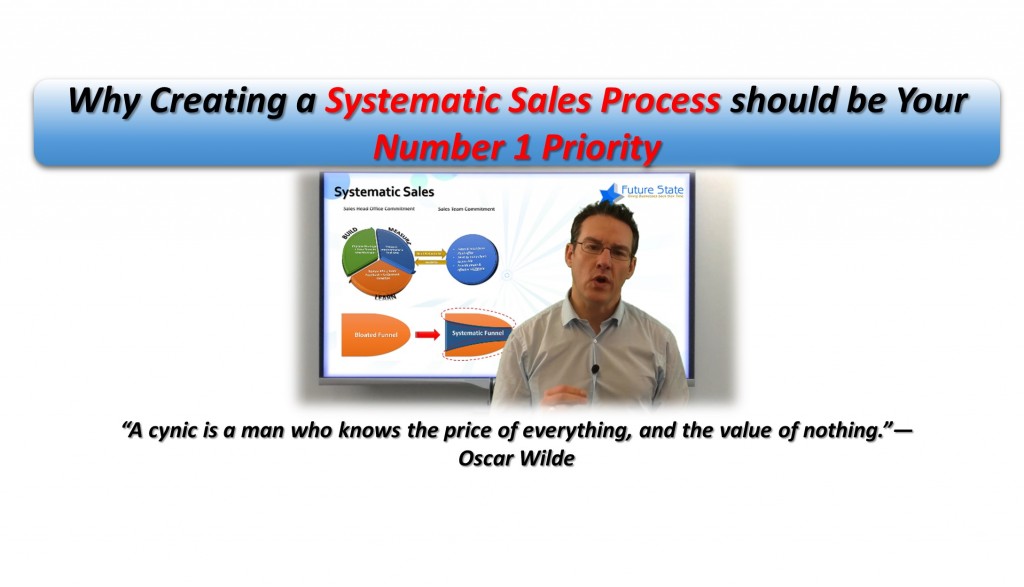 Why Creating a Systematic Sales Process should be Your Number 1 Priority