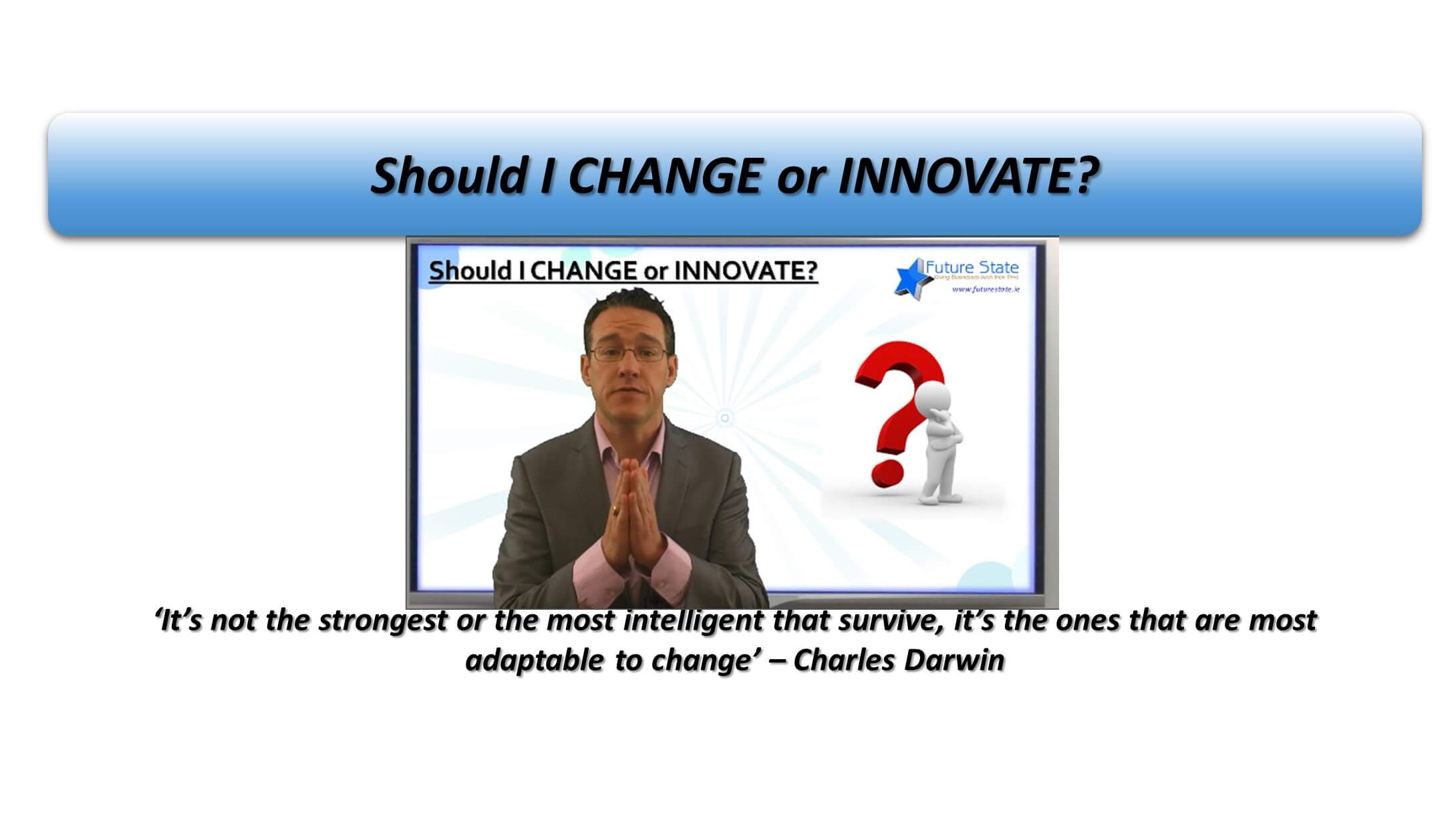 Change Management or Innovation??