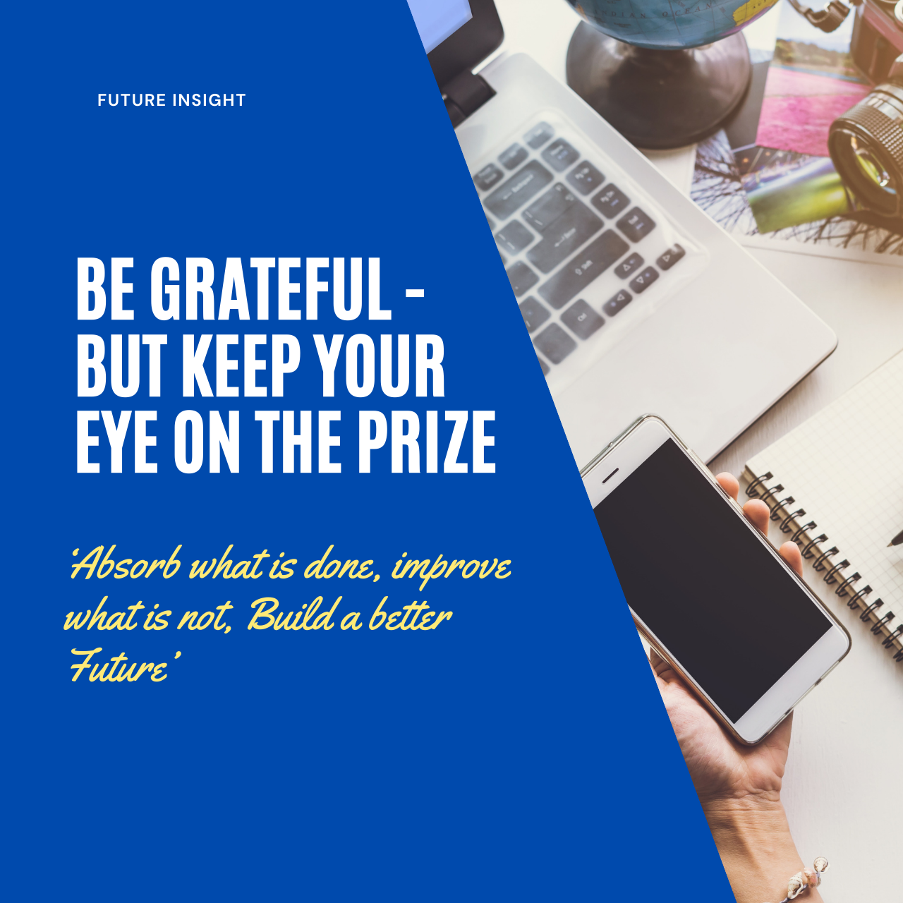 Be Grateful – But Keep Your Eye on the Prize