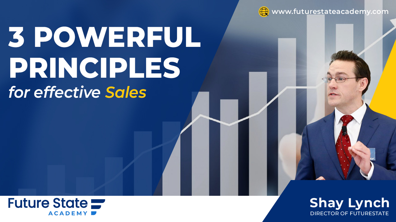 3 More Powerful Principles in Sales