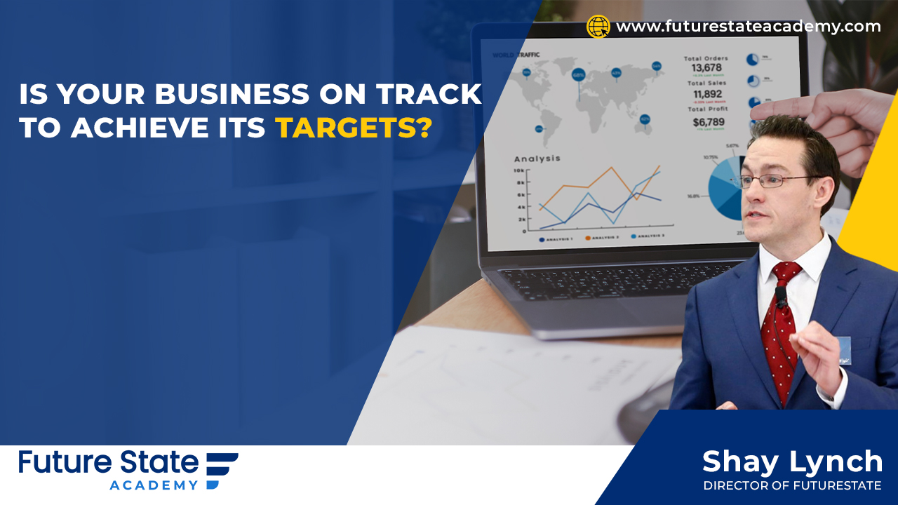 Is your business on track to achieve its targets?