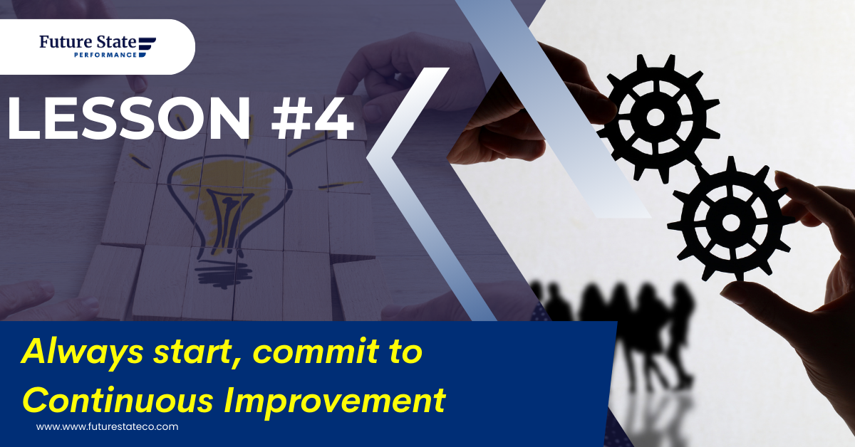 10 Big Lessons from being an Entrepreneur | Lesson 4: Always start, then commit to continuous improvement
