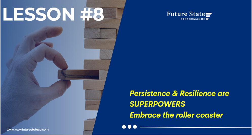10 Big Lessons from being an Entrepreneur | Lesson 8: Persistence & Resilience are SUPERPOWERS – Embrace the roller coaster