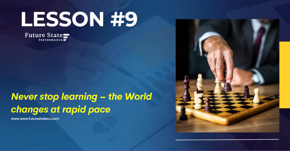10 Big Lessons from being an Entrepreneur | Lesson 9: Never stop learning – the world is changing at rapid pace