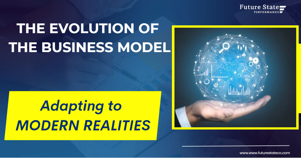 The Evolution of Business Models: Adapting to Modern Realities
