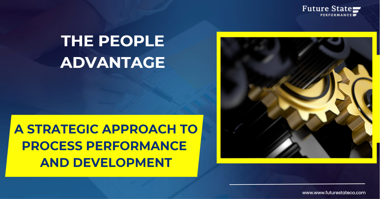 Driving Success Through People: A Strategic Approach to Process Performance and Development
