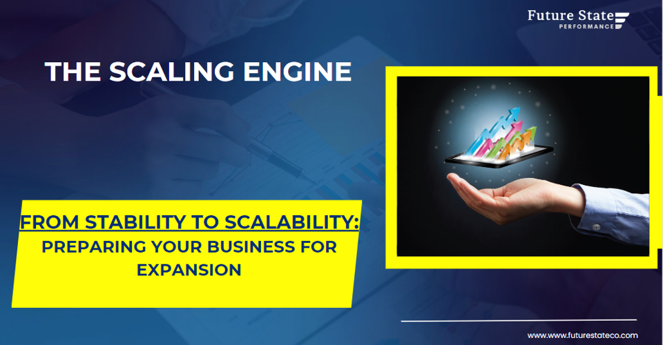 From Stability to Scalability: Preparing Your Business for Expansion