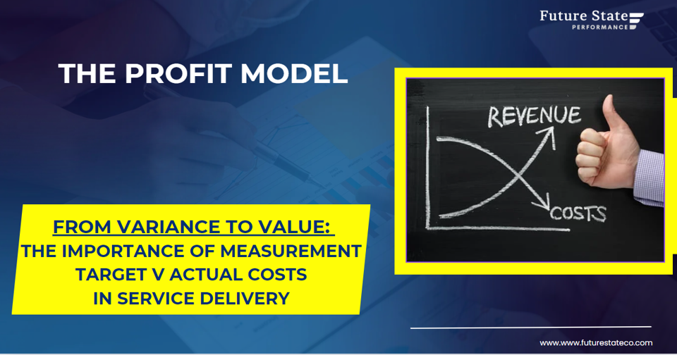 From Variance to Value: The Importance of Measurement Target V Actual costs in Service Delivery