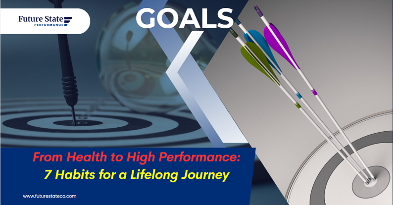 From Health To High Performance: 7 Habits for a Lifelong Journey