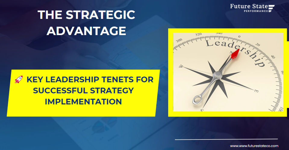 Key Leadership Tenets for Successful Strategy Implementation